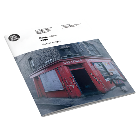 George Wright — Brick Lane 1985