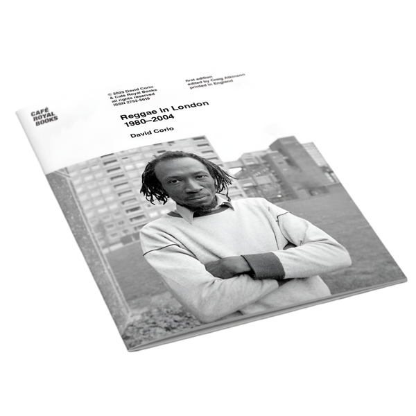 David Corio — Reggae in London 1980–2004