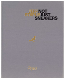 Jeff Staple Deluxe: Not Just Sneakers" by Jeff Staple & Hiroshi Fujiwara