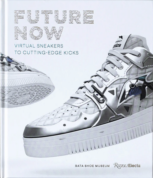 Future Now : Virtual Sneakers to Cutting-Edge Kicks