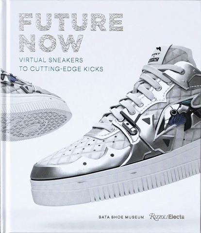 Future Now : Virtual Sneakers to Cutting-Edge Kicks