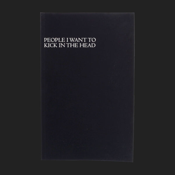 PEOPLE I WANT TO "KICK IN THE HEAD" NOTEBOOK